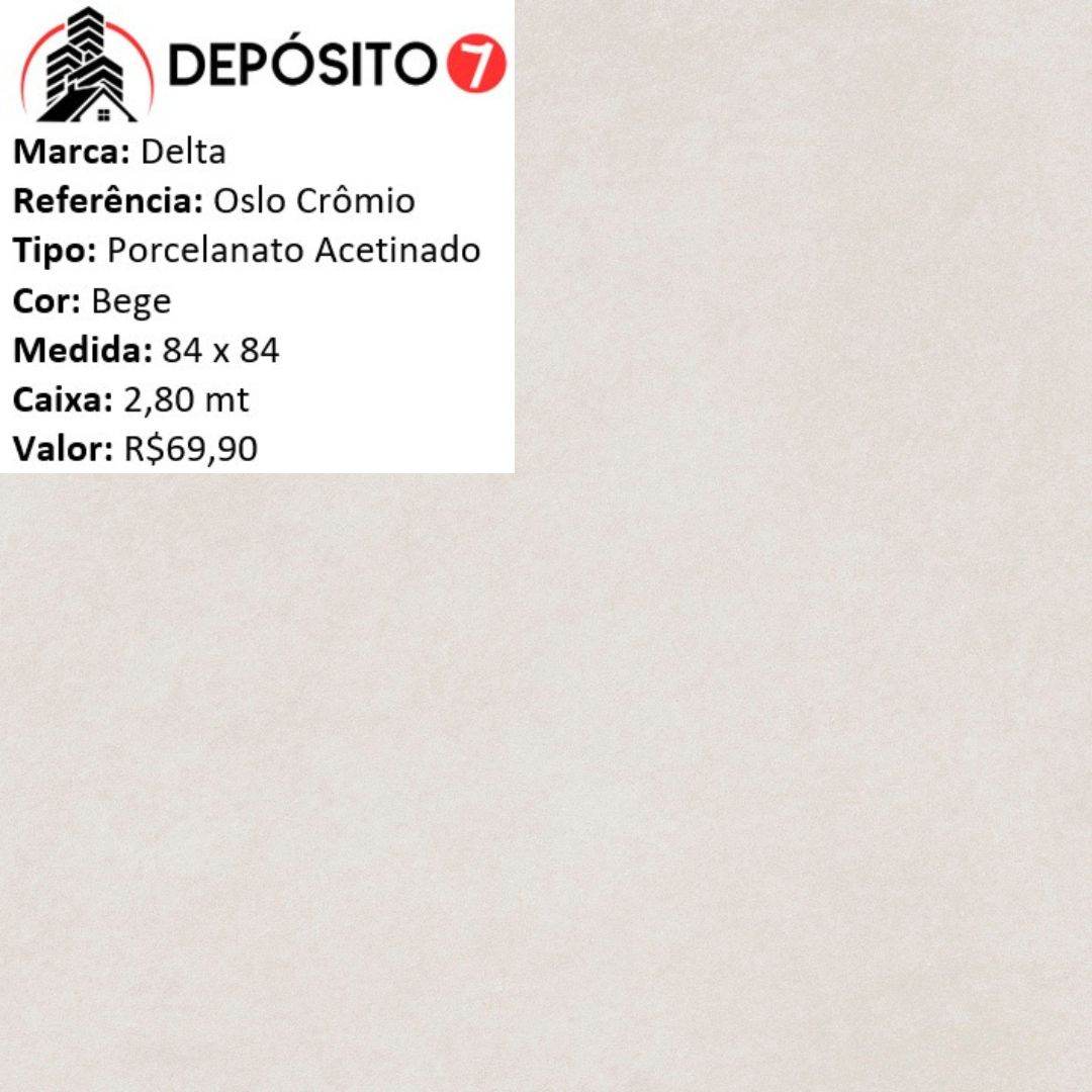 DELTA PORCELANATO ACETINADO 84X84 3148 OSLO CR�MIO (CAIXA COM 2,80MT) 